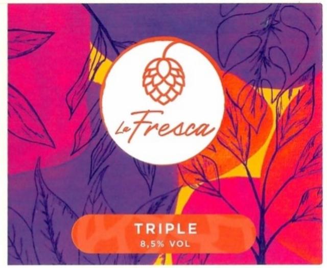 La Fresca Triple, Brasserie La Fresca