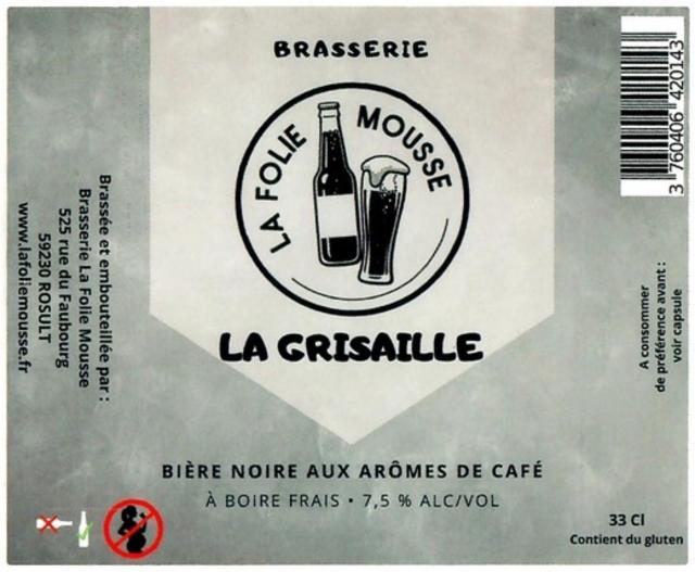 La Grisaille, Brasserie La Folie Mousse