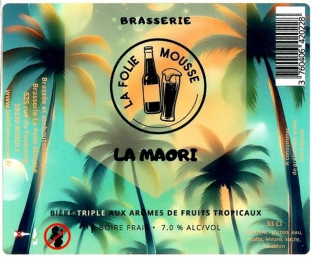 La Maori, Brasserie La Folie Mousse
