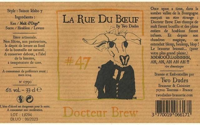 La Rue Du Bœuf #47 Docteur Brew Saison Idaho 7 6.0%, Two Dudes, France