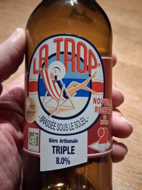 La Trop Triple 8.0%, Brasserie Carteron (La Trop & La P'tite Brasserie De Provence) [Closed], France