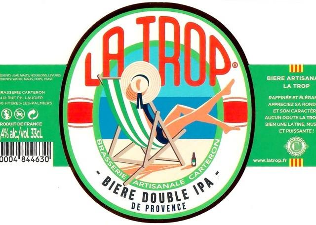 La Trop Double IPA 8.4%, Brasserie Carteron (La Trop & La P'tite Brasserie De Provence) [Closed], France