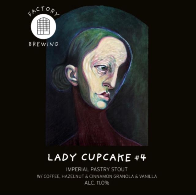 Lady Cupcake #4 (Coffee, Hazelnut & Cinnamon Granola & Vanilla) 11.0%, Factory Brewing, Finland