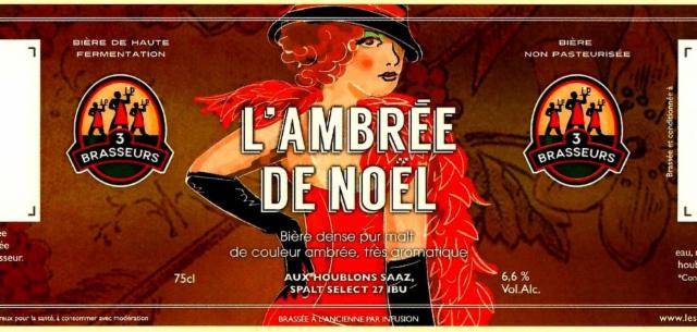 L'Ambrée De Noël 2017 6.6%, Les 3 Brasseurs / The 3 Brewers Lille, France