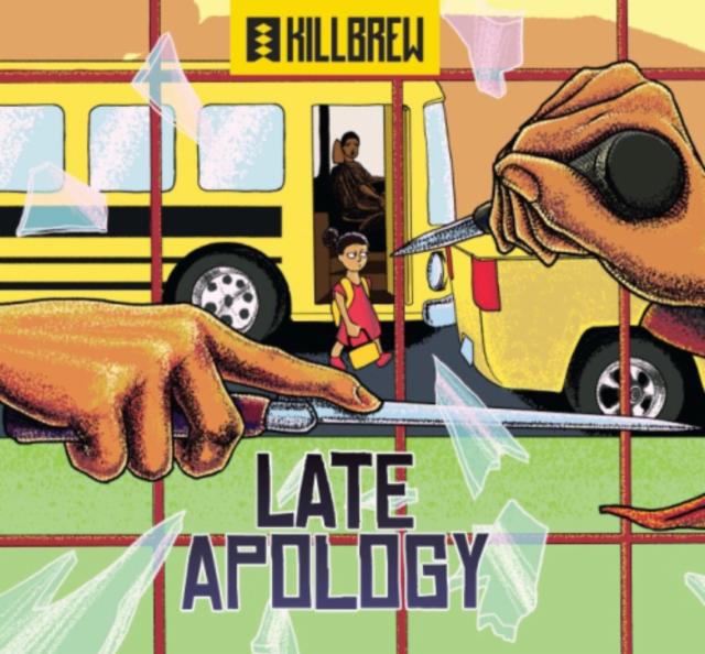 Late Apology 5.0%, Cervejaria Killbrew, Brazil