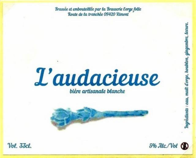 L'Audacieuse, L'Orge Folle