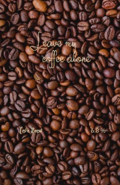 Leave My Coffee Alone 6.8%, Teva Brew, Finland
