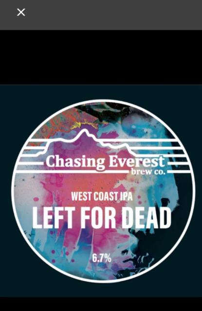 Left For Dead 6.7%, Chasing Everest Brew Co., England