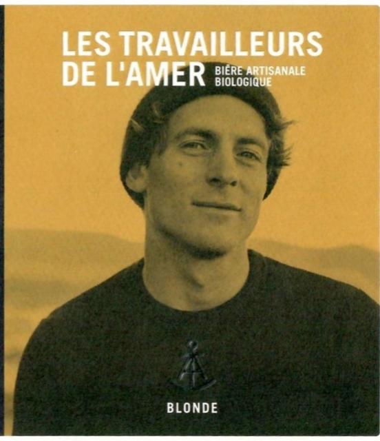 Les Travailleurs De L'Amer Blonde 5.5%, Les Travailleurs De L'Amer, France