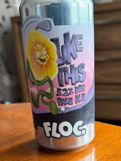 Like This 5.2%, Floc. Brewing, England