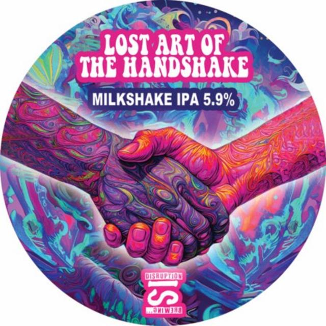 Lost Art Of The Handshake 5.9%, Disruption is Brewing, England