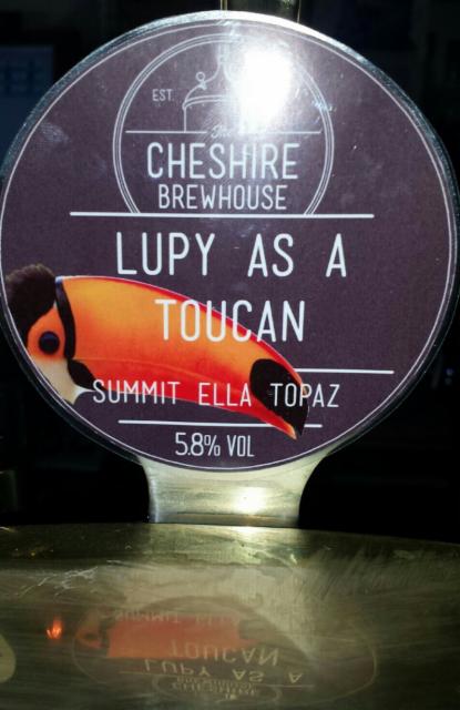 Lupy As A Toucan-Summit Ella Topaz 5.5%, The Cheshire Brewhouse, England