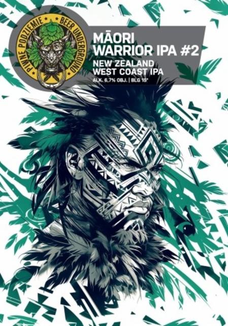Māori Warrior IPA #2 6.7%, Piwne Podziemie, Poland