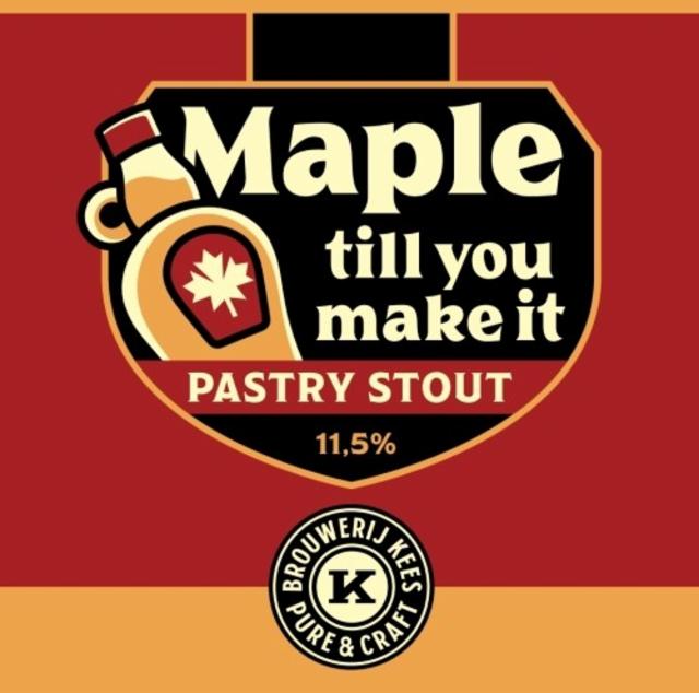 Maple Till You Make It 11.5%, Brouwerij Kees, Netherlands