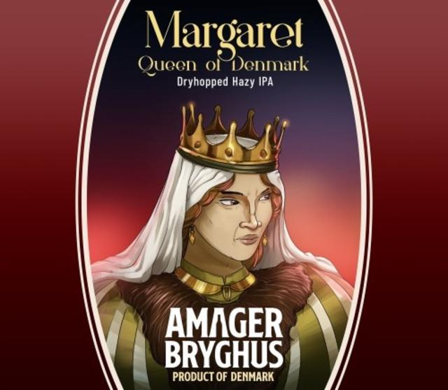 Margaret - Queen Of Denmark 6.0%, Amager Bryghus, Denmark
