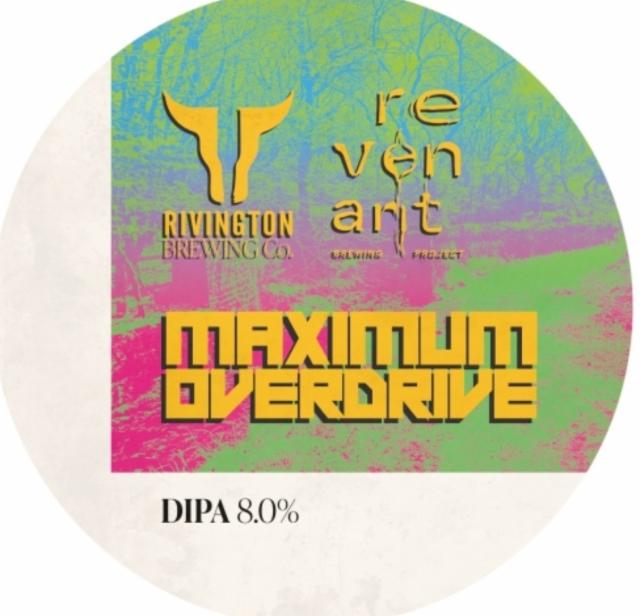 Maximum Over Drive, Rivington Brewing Co.