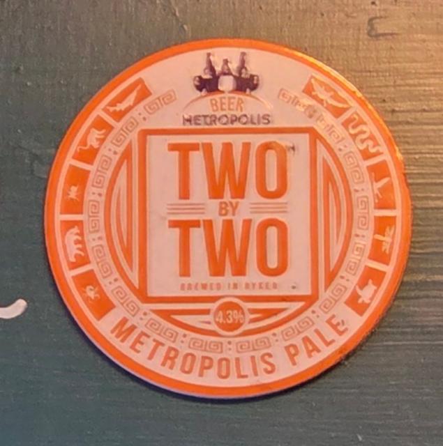 Metropolis Pale, Two By Two