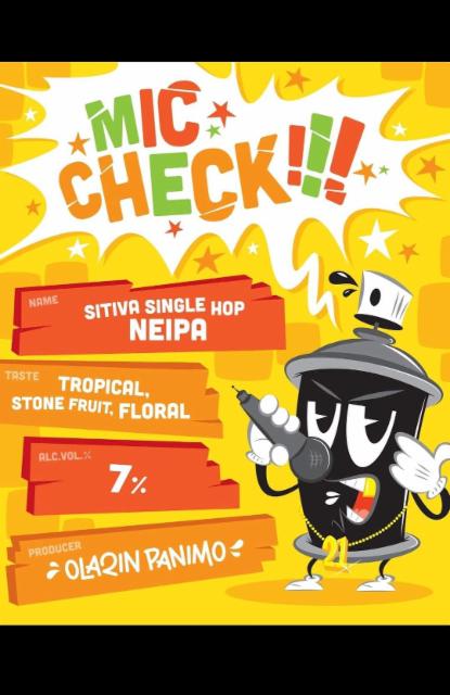 Mic Check!!! Sitiva Single Hop NEIPA 7.0%, Olarin Panimo, Finland