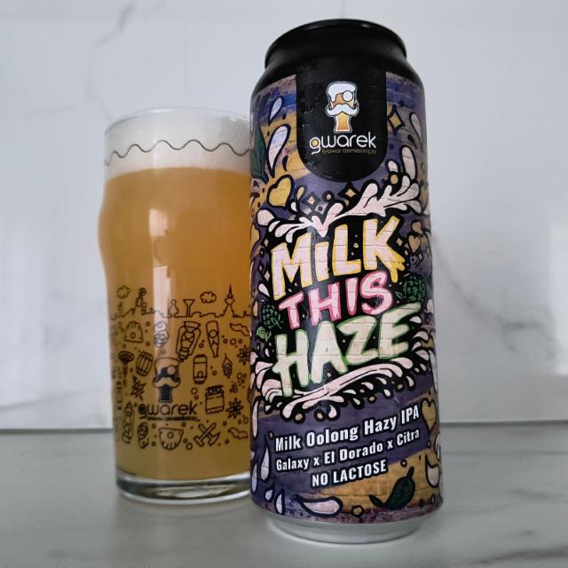 Milk This Haze 6.0%, Browar Gwarek, Poland