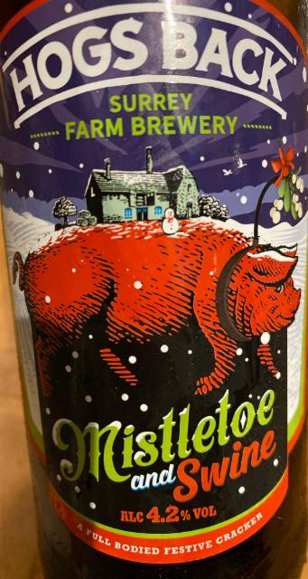 Mistletoe and Swine 4.2%, Hogs Back Brewery, England
