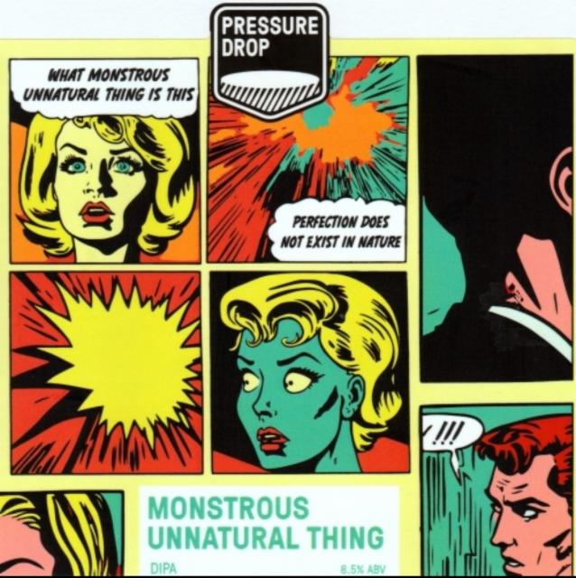 Monstrous unnatural thing 8.5%, Pressure Drop Brewing (UK), England