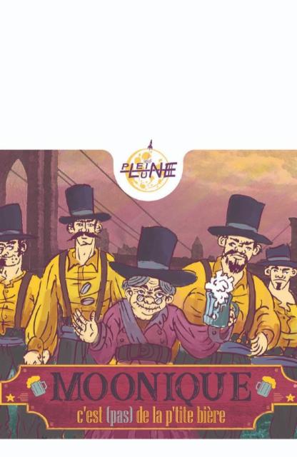 Moonique C'est (pas) de la p'tite bière 3.2%, Brasserie Pleine Lune, France