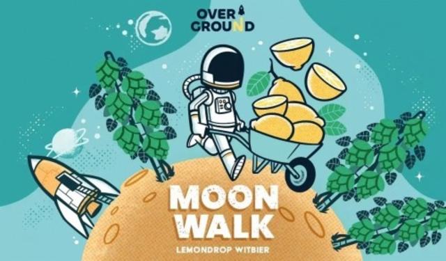 Moonwalk, Overground Brewing (Over Ground)