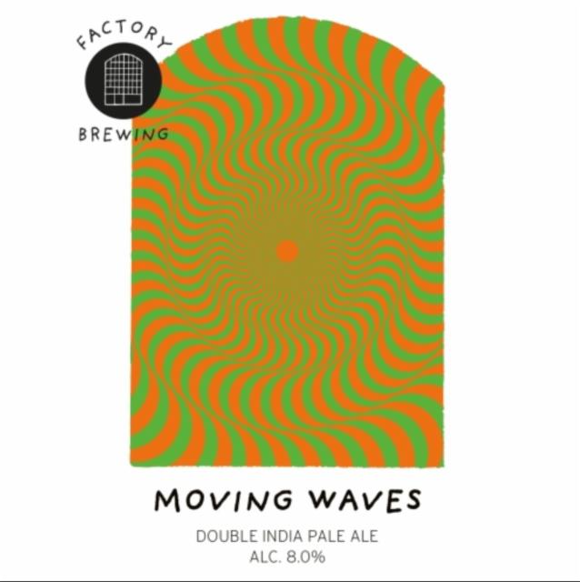 Moving Waves 8.0%, Factory Brewing, Finland
