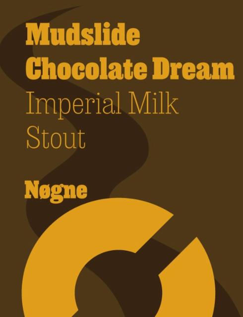 Mudslide Chocolate Dream 9.0%, Nøgne Ø, Norway