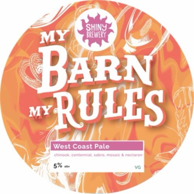 My barn my rules 5.0%, Shiny Brewery, United Kingdom