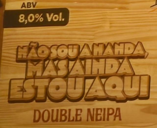 Nâo sou A Nanda, Mas Ainda Estou Aqui 8.0%, Tesla Cervejaria, Brazil