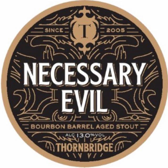 Necessary Evil - Bourbon Barrel Aged Stout 13.0%, Thornbridge Brewery, England