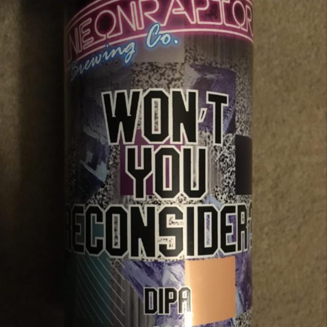 Neonraptor Won't You Consider DIPA 8.0%, Neon Raptor Brewing Co., England