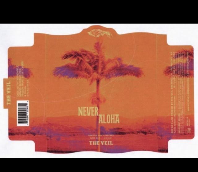 Never Aloha 4.9%, The Veil Brewing Co., United States