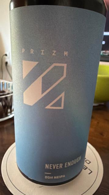 Never enough 5.6%, Prizm Brewing Co., France