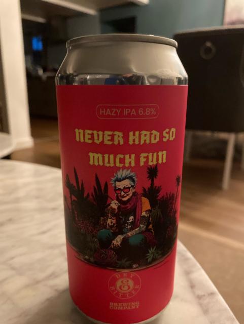 Never had so much fun 6.8%, Dry & Bitter Brewing Company, Denmark