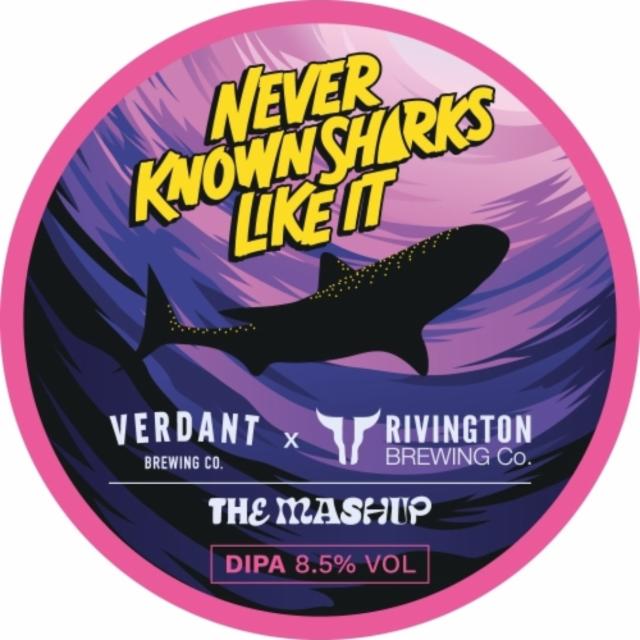 Never Known Sharks Like It 8.5%, Verdant Brewing Co., England