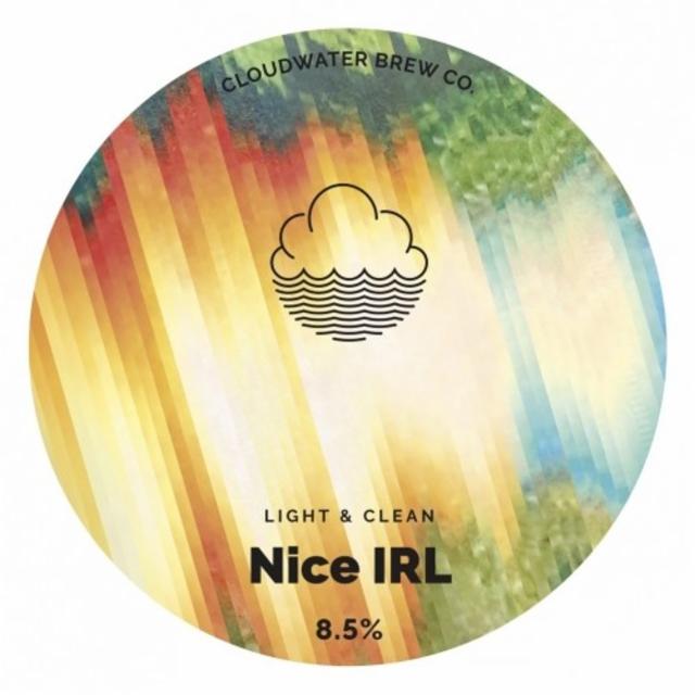 Nice IRL 8.5%, Cloudwater Brew Co., England