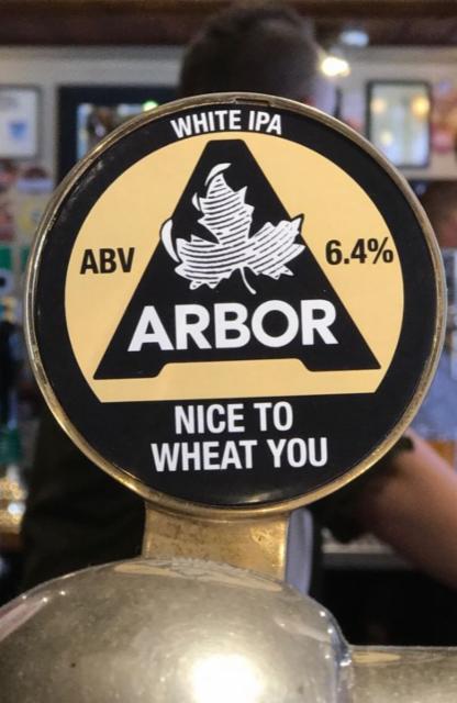 Nice To Wheat You 6.4%, Arbor Ales, England