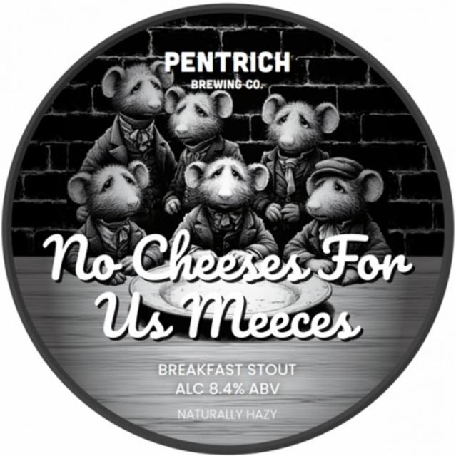 No Cheeses For Us Meeces 8.4%, Pentrich Brewing, England