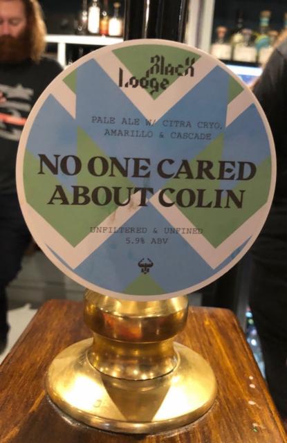 No One Cared About Colin 5.9%, Black Lodge Brewing, England