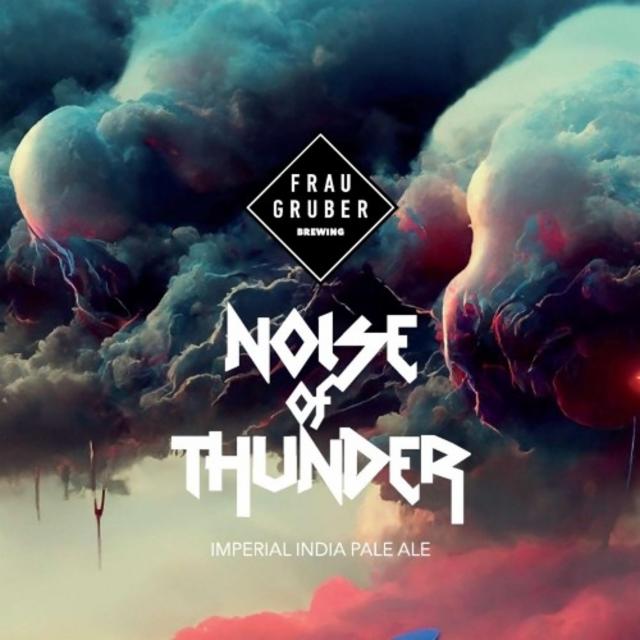 Noise Of Thunder 8.5%, FrauGruber Brewing, Germany