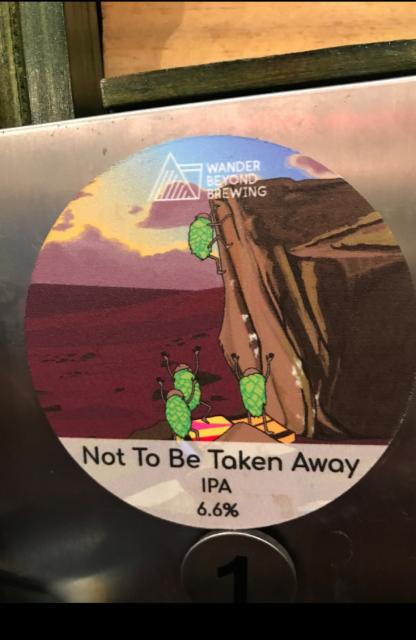 Not To Be Taken Away 6.6%, Wander Beyond Brewing, England