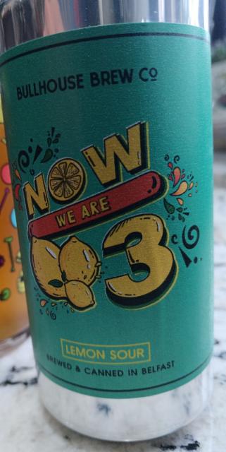 now we are 3 4.5%, Bullhouse Brew Co., Northern Ireland