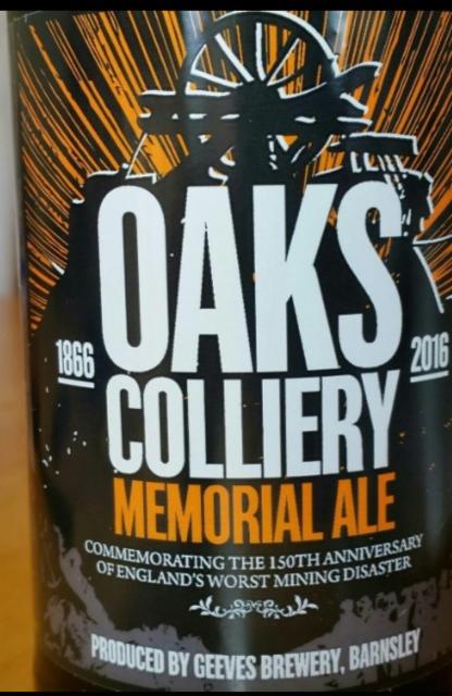 Oaks Colliery Memorial Ale 5.0%, Geeves Brewery Ltd, England