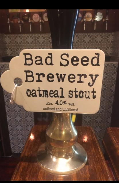 Oatmeal Stout 4.0%, Bad Seed Brewery, England