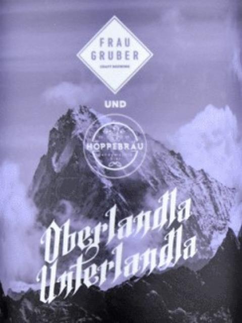 Oberlandla Underlandla 7.2%, FrauGruber Brewing, Germany