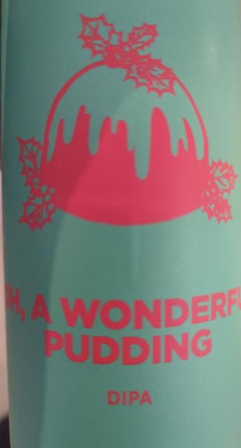 Oh, a wonderful pudding 8.2%, Pomona Island Brew Co, England