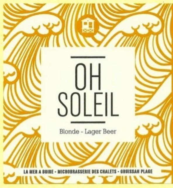 Oh Soleil, La Mer À Boire (Brasserie Des Châlets)