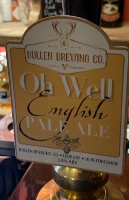 Oh Well English Pale Ale 3.9%, Bullen Brewing Co., England